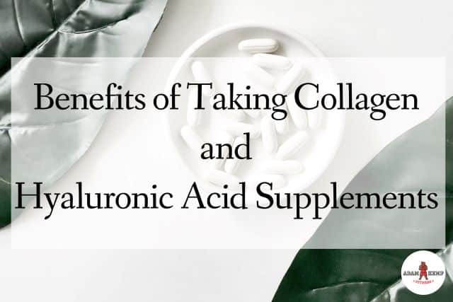 collagen and hyaluronic acid supplements benefits