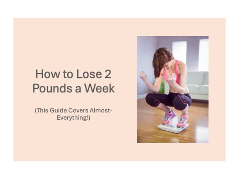 How to Lose 2 Pounds a Week