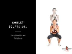 Goblet Squats Benefits