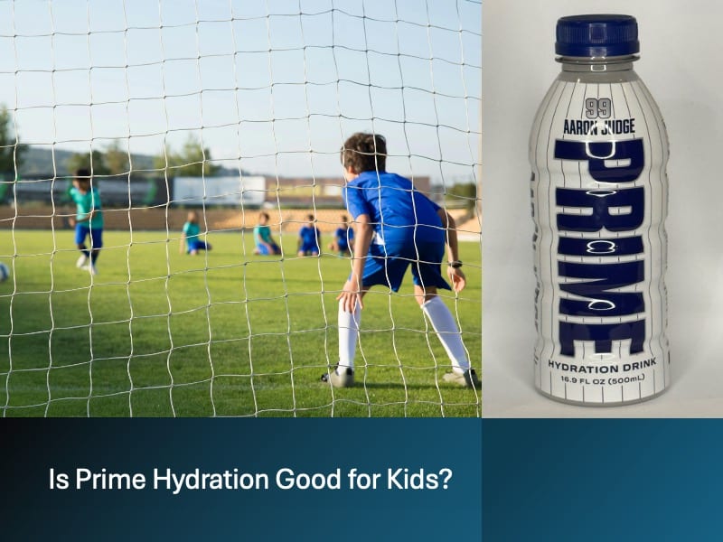 Is Prime Hydration Good for Kids