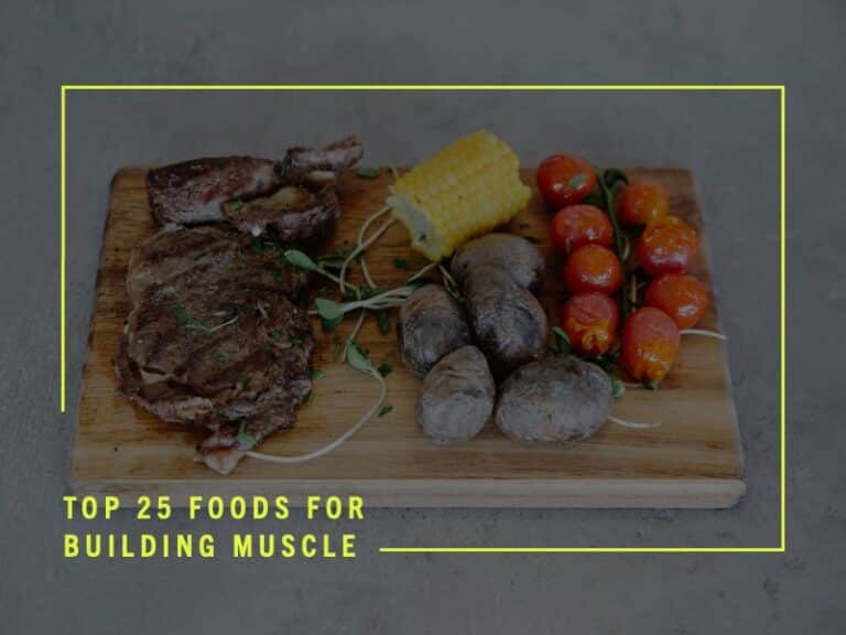 25 Best Foods for building muscle