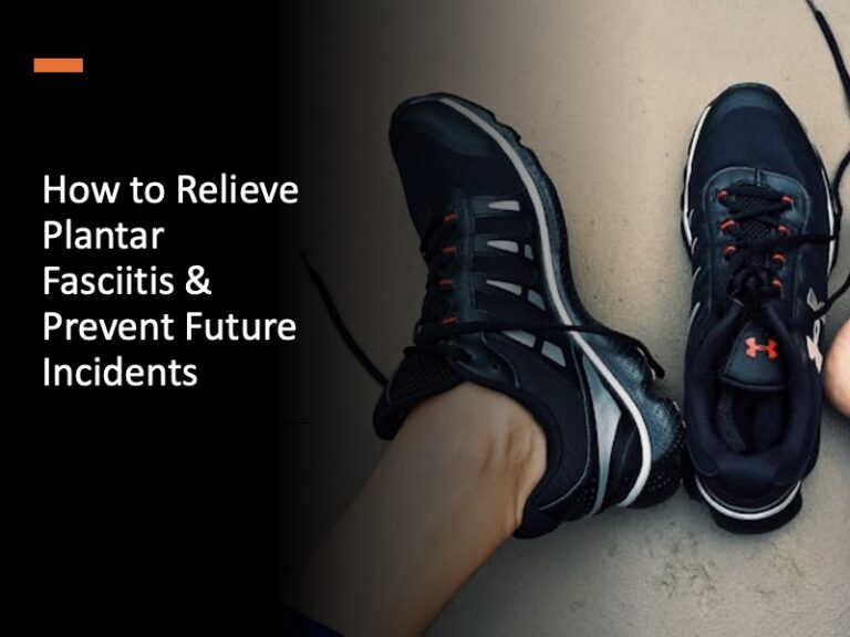 How to Relieve Plantar Fasciitis