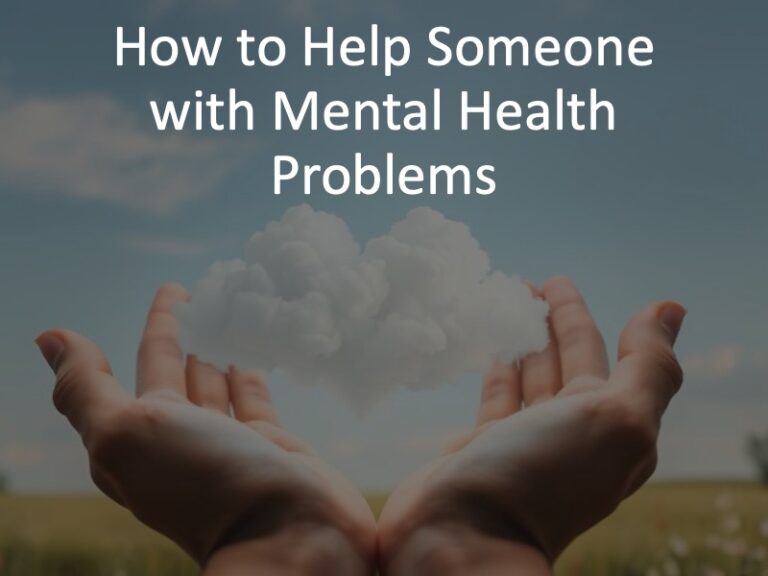 How to Help Someone with Mental Health Problems