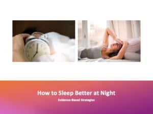 How To Sleep Better At Night: Evidence-Based Strategies