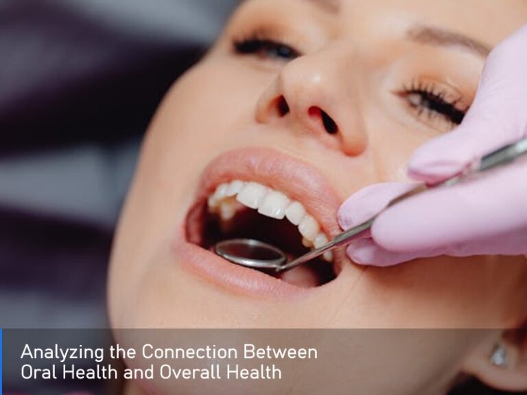 Connection Between Oral Health and Overall Health