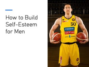 Self-Esteem for Men