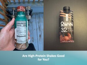 Benefits Of High-Protein Shakes: Are They Good For You?