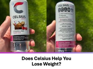 Celsius for Weight Loss