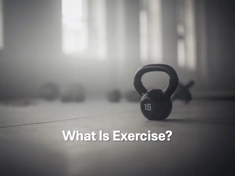 What Is Exercise