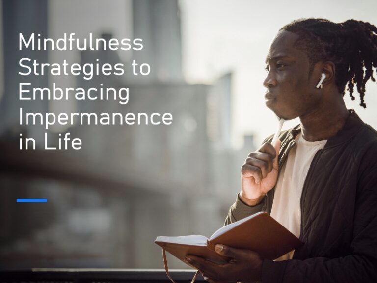 embracing impermanence