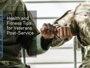 Health and Fitness Tips for Veterans