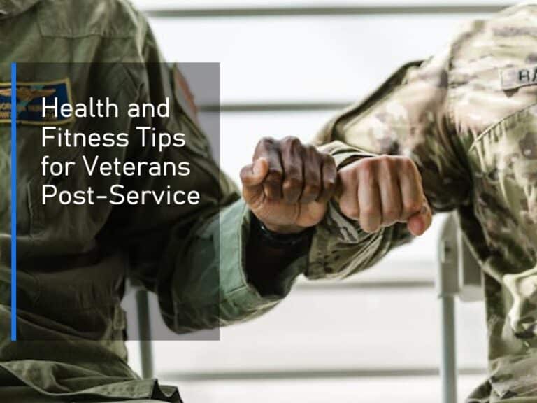 Health and Fitness Tips for Veterans