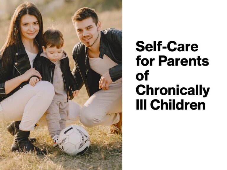 Self-Care for Parents of Chronically Ill Children