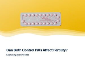 Can Birth Control Pills Affect Fertility