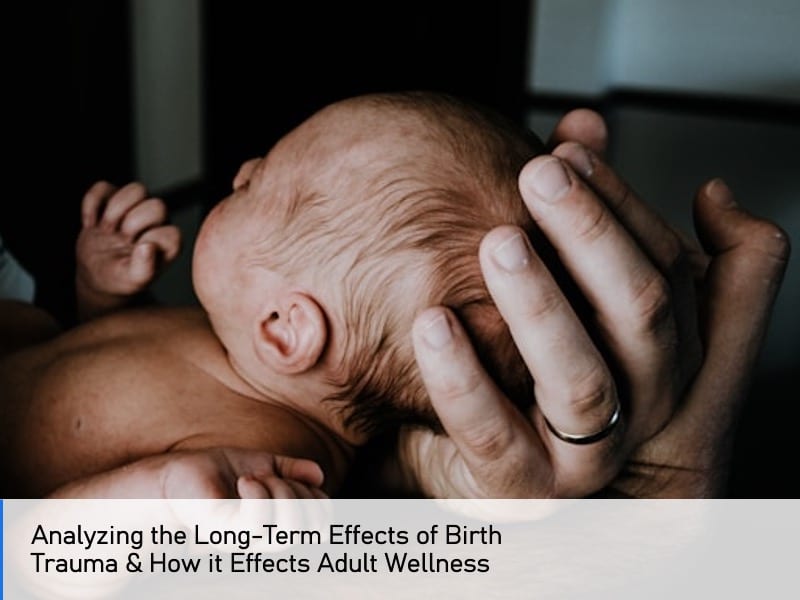 Effects of Birth Trauma
