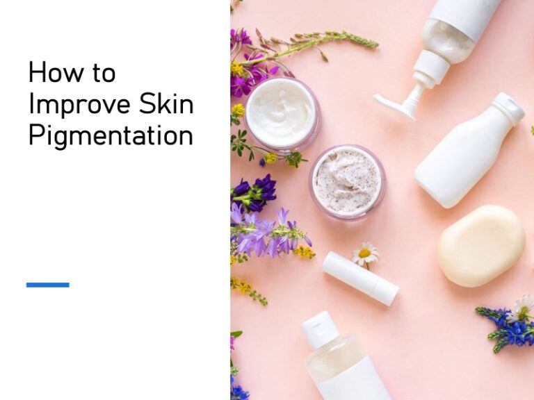 How to Improve Skin Pigmentation