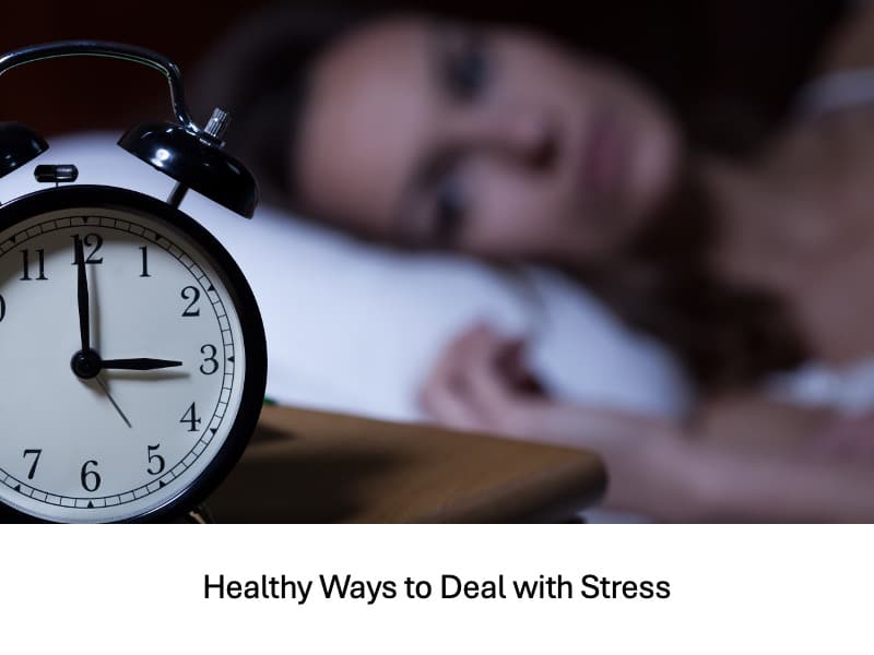 Healthy Ways to Deal with Stress