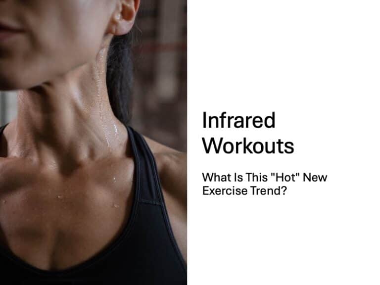 Infrared Workouts