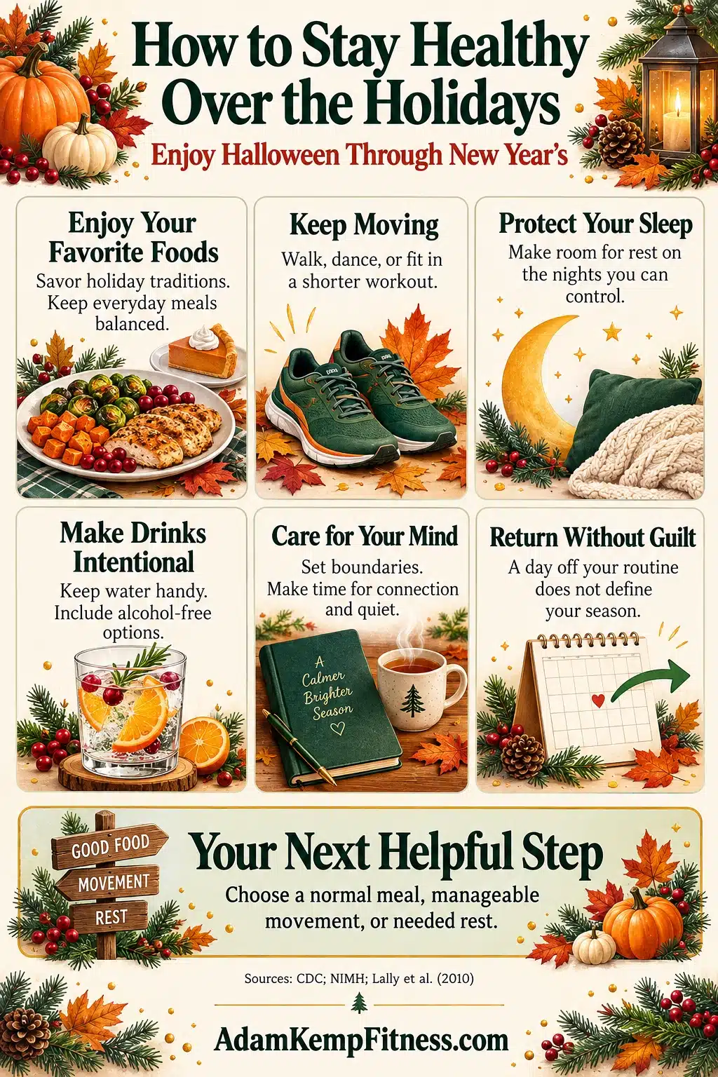 Six healthy holiday tips covering balanced meals, movement, sleep, hydration, mental well-being, and returning to your routine without guilt.